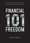 Financial Freedom 101: How To Get Out Of Debt, Stay Out Of Debt, And Increase Your Net Worth By Mitch Melan Cover Image