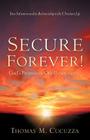 Secure Forever! God's Promise or Our Perseverance? By Thomas M. Cucuzza Cover Image