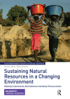 Sustaining Natural Resources in a Changing Environment (Contemporary Issues in Social Science) Cover Image