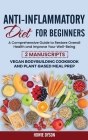 Anti-Inflammatory Diet for Beginners: A Comprehensive Guide to Restore Overall Health and Improve Your Well-Being - 2 Manuscripts: Vegan Bodybuilding By Howie Dyson Cover Image