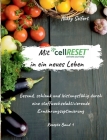 Mit cellRESET in ein neues Leben: Gesund, schlank und leistungsfähig durch eine stoffwechselaktivierende Ernährungsoptimierung By Nikky Seifert Cover Image