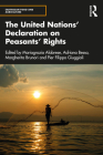 The United Nations' Declaration on Peasants' Rights (Earthscan Food and Agriculture) By Mariagrazia Alabrese (Editor), Adriana Bessa (Editor), Margherita Brunori (Editor) Cover Image