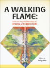 A Walking Flame: Selected Magical Writings of Ithell Colquhoun By Ithell Colquhoun, Amy Hale (Editor) Cover Image