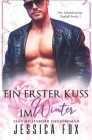 Ein erster Kuss im Winter: Eine Milliardär Liebesroman By Jessica F, Jessica Fox Cover Image
