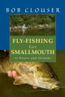 Fly-Fishing for Smallmouth: In Rivers and Streams Cover Image