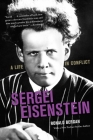 Sergei Eisenstein: A Life in Conflict Cover Image