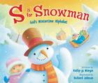 S Is for Snowman: God's Wintertime Alphabet By Kathy-Jo Wargin Cover Image