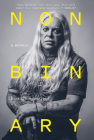 Nonbinary: A Memoir By Genesis P-Orridge, Douglas Rushkoff (Afterword by) Cover Image