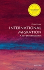 International Migration: A Very Short Introduction (Very Short Introductions) By Khalid Koser Cover Image