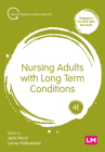 Nursing Adults with Long Term Conditions (Transforming Nursing Practice) By Jane Nicol, Lorna Hollowood Cover Image