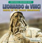 Leonardo Da Vinci: Genius of the Italian Renaissance (Britannica Beginner BIOS) By Justine Ciovacco Cover Image