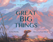 Great Big Things By Kate Hoefler, Noah Klocek (Illustrator) Cover Image