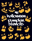 98 Halloween Pumpkin Stencils: Spooky, Scary, Simple & Silly Halloween Carving Stencils for Kids Halloween Activity Book By Halloween Pumpkin Carving Stencils Kit Cover Image