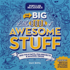 Popular Mechanics The Big Little Book of Awesome Stuff: 300 Wild Facts, Fun Projects & Amazing Tricks Cover Image