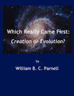 Which Really Came First: Creation or Evolution? Cover Image