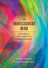 Transcendent Mind: Rethinking the Science of Consciousness By Imants Baruss, Julia Mossbridge Cover Image