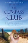 The Compass Club: Directing the Arrow Toward Peace Cover Image