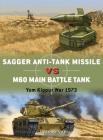 Sagger Anti-Tank Missile vs M60 Main Battle Tank: Yom Kippur War 1973 (Duel #84) By Chris McNab, Johnny Shumate (Illustrator), Alan Gilliland (Illustrator) Cover Image