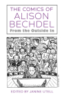 The Comics of Alison Bechdel: From the Outside in By Janine Utell (Editor) Cover Image