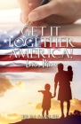Get It Together America! Love, Mom By Erin Sadler Cover Image