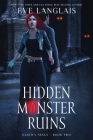 Hidden Monster Ruins By Eve Langlais Cover Image