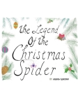 The Legend Of The Christmas Spider By Andrew Gorman Cover Image
