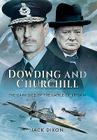 Dowding and Churchill: The Dark Side of the Battle of Britain By Jack Dixon Cover Image