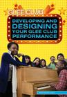 Developing and Designing Your Glee Club Performance Cover Image