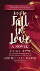 How to Fall in Love By Dalma Heyn, Richard Marek Cover Image