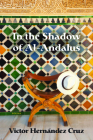 In the Shadow of Al-Andalus By Victor Hernández Cruz Cover Image