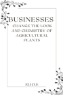 Businesses change the look and chemistry of Agricultural plants By Elio Endless Cover Image