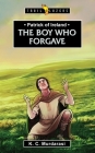 Patrick of Ireland: The Boy Who Forgave (Trail Blazers) Cover Image
