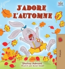 J'adore l'automne: I Love Autumn - French language children's book (French Bedtime Collection) Cover Image
