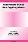 Multivariate Public Key Cryptosystems (Advances in Information Security #25) By Jintai Ding, Jason E. Gower, Dieter S. Schmidt Cover Image