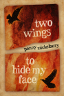 Two Wings to Hide My Face By Penny Mickelbury Cover Image