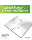 Applied Microsoft Business Intelligence By Jessica M. Moss Cover Image