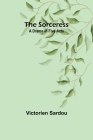 The Sorceress: A Drama in Five Acts Cover Image