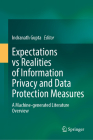 Expectations Vs Realities of Information Privacy and Data Protection Measures: A Machine-Generated Literature Overview Cover Image
