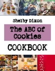 The ABC of Cookies: blueberry cream cookies recipes By Shelby Dixon Cover Image