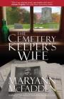 The Cemetery Keeper's Wife By Maryann McFadden Cover Image