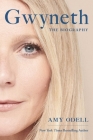 Gwyneth: The Biography By Amy Odell Cover Image