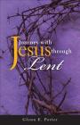 Journey with Jesus Through Lent By Glenn E. Porter Cover Image