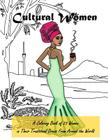Cultural Women: A Coloring Book of 23 Women in Their Traditional Dress from Around the World By Kristen Carlson Cover Image