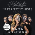 The Perfectionists By Sara Shepard, Cassandra Morris (Read by) Cover Image