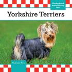 Yorkshire Terriers (Dogs) By Stephanie Finne Cover Image