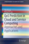 Qos Prediction in Cloud and Service Computing: Approaches and Applications (Springerbriefs in Computer Science) Cover Image