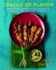 Cradle of Flavor: Home Cooking from the Spice Islands of Indonesia, Singapore, and Malaysia By James Oseland Cover Image