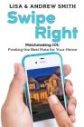Swipe Right: Attracting the Perfect Buyer for Your Home By Lisa Smith, Andrew Todd Smith Cover Image