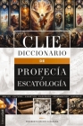 Diccionario de Profecía Y Escatología Cover Image