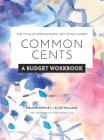 Common Cents: A Budget Workbook - The Totally Approachable, Not-Scary Guides By Meleah Bowles, Elise Williams Rikard Cover Image
